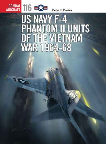 Cover for Peter E. Davies · US Navy F-4 Phantom II Units of the Vietnam War 1964-68 - Combat Aircraft (Paperback Book) (2016)