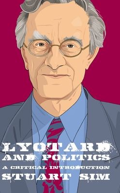 Cover for Stuart Sim · Lyotard and Politics - Thinking Politics (Hardcover Book) (2020)