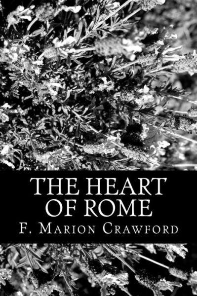 Cover for F. Marion Crawford · The Heart of Rome (Paperback Book) (2012)