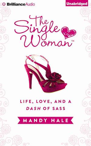 Cover for Mandy Hale · The Single Woman: Life, Love, and a Dash of Sass (CD) (2015)