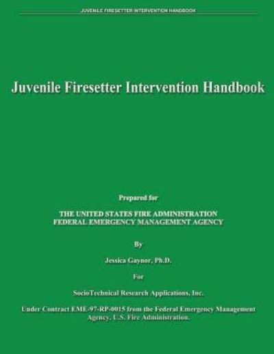 Cover for Federal Emergency Management Agency · Juvenile Firesetter Intervention Handbook (Pocketbok) (2013)