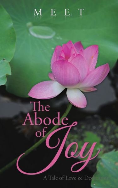 Cover for Meet · The Abode of Joy: a Tale of Love &amp; Dedication (Paperback Book) (2015)