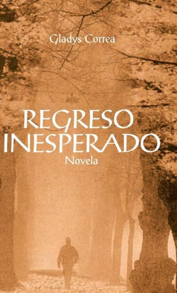 Cover for Gladys Correa · Regreso Inesperado (Hardcover Book) (2016)