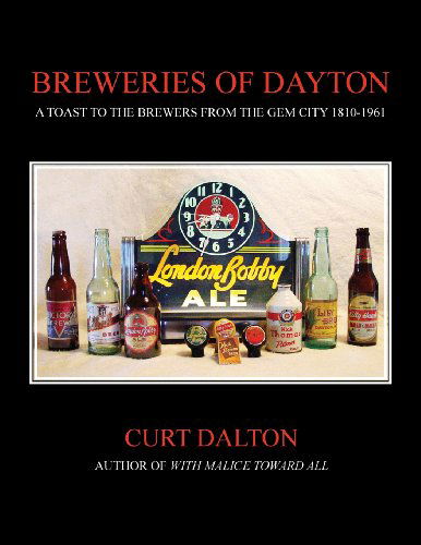 Cover for Curt Dalton · Breweries of Dayton: a Toast to Brewers from the Gem City 1810-1961 (Paperback Book) (2013)