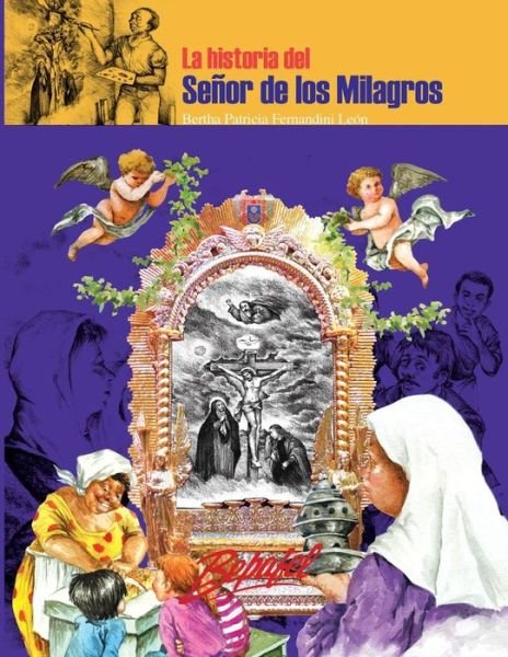 Cover for B P Fernandini · La Historia Del Senor De Los Milagros: Una Historia De Fe (Paperback Bog) (2013)