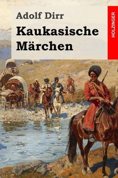 Cover for Adolf Dirr · Kaukasische Marchen (Paperback Book) (2014)