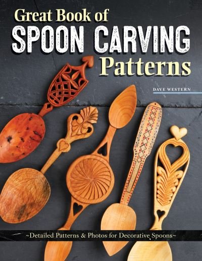 Cover for David Western · Great Book of Spoon Carving Patterns: Detailed Patterns &amp; Photos for Decorative Spoons (Paperback Book) (2021)