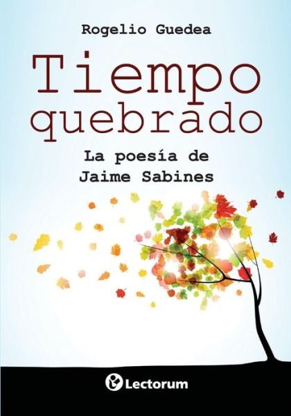 Cover for Rogelio Guedea · Tiempo Quebrado: La Poesia De Jaime Sabines (Pocketbok) (2014)