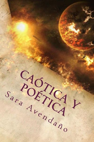 Cover for Sara Avendano · Caotica Y Poetica (Paperback Book) (2014)