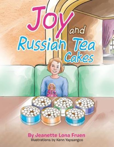Cover for Jeanette Lona Fruen · Joy and Russian Tea Cakes (Paperback Book) (2018)