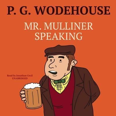 Cover for P. G. Wodehouse · Mr. Mulliner Speaking (MP3-CD) (2012)