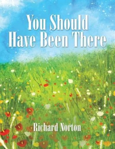 Cover for Richard Norton · You Should Have Been There (Taschenbuch) (2016)