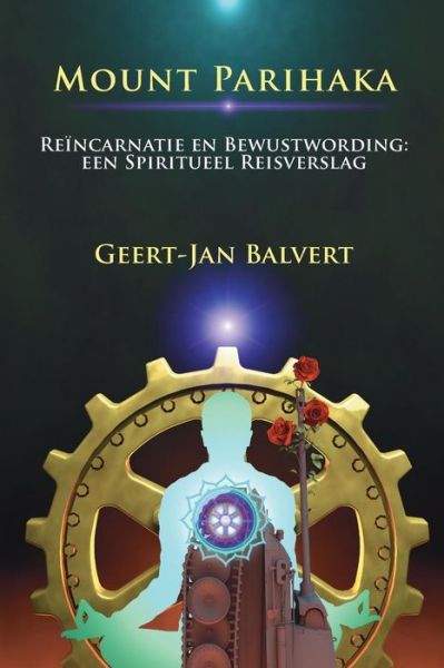 Cover for Geert-jan Balvert · Mount Parihaka: Reincarnatie en Bewustwording: Een Spiritueel Reisverslag (Pocketbok) (2015)