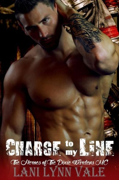 Cover for Lani Lynn Vale · Charge to My Line (Paperback Book) (2015)