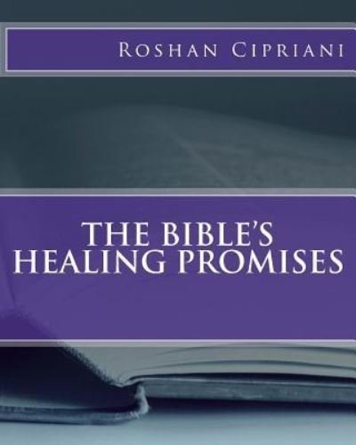 Cover for Roshan Cipriani · The Bible's Healing Promises (Paperback Book) (2015)