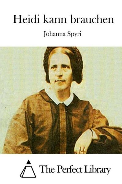 Cover for Johanna Spyri · Heidi Kann Brauchen (Paperback Book) (2015)