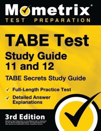 Cover for Mometrix · TABE Test Study Guide 11 and 12 - TABE Secrets Study Guide, Full-Length Practice Test, Detailed Answer Explanations (Paperback Book) (2020)