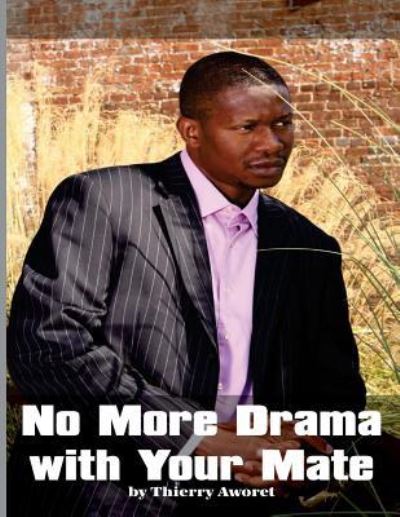 Cover for Thierry a Aworet · No More Drama With Your Mate (Paperback Book) (2015)