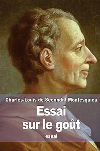 Cover for Charles-Louis De Secondat Montesquieu · Essai sur le gout (Paperback Book) (2015)
