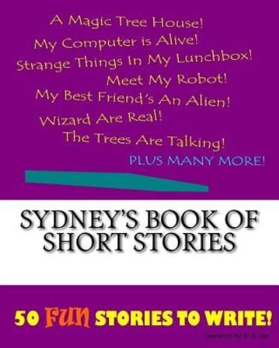 K P Lee · Sydney's Book Of Short Stories (Pocketbok) (2015)