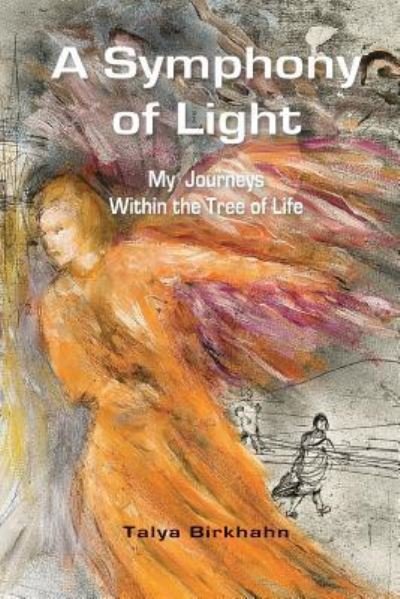 Cover for Talya Birkhahn · A Symphony of Light (Paperback Book) (2016)