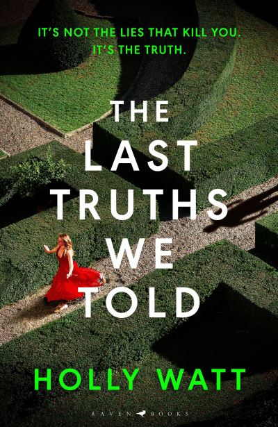 Holly Watt · The Last Truths We Told: from the CWA Ian Fleming Steel Dagger winning author (Paperback Book) (2025)