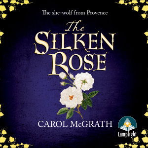 Cover for Carol McGrath · The Silken Rose (Audiobook (CD)) [Unabridged edition] (2019)