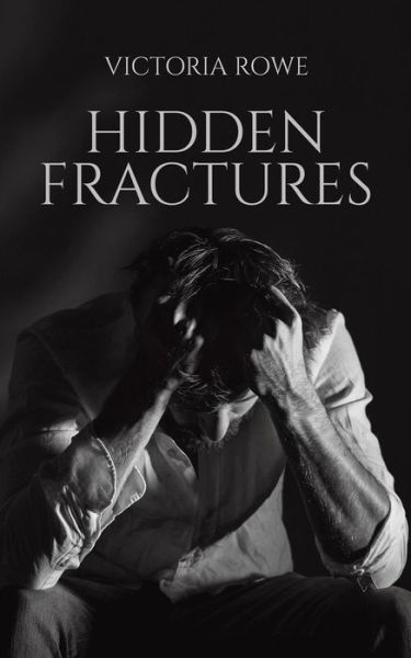 Cover for Victoria Rowe · Hidden Fractures (Paperback Book) (2019)