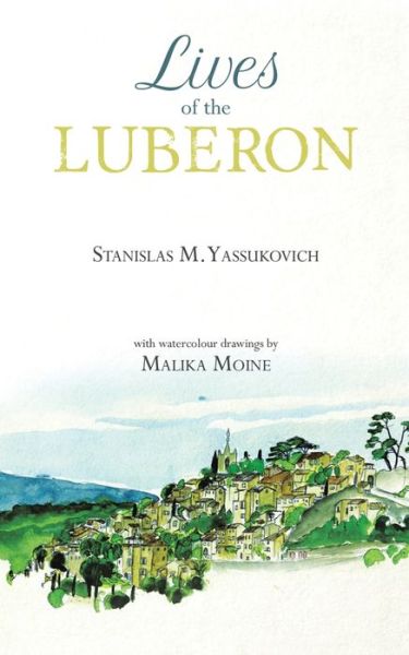 Cover for Stanislas M. Yassukovich · Lives of the Luberon (Paperback Book) (2020)