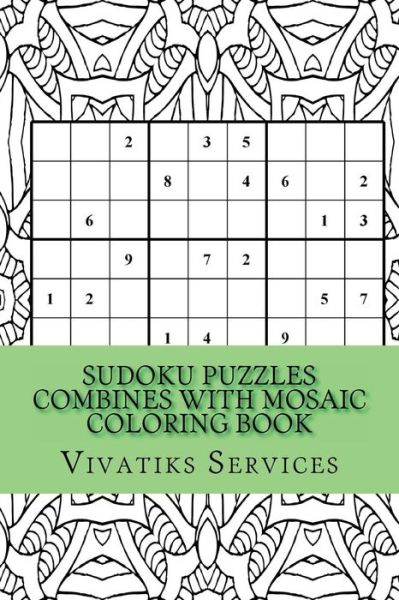 Cover for Vivatiks Services · Sudoku Puzzles Combines with Mosaic Coloring Book (Paperback Book) (2016)