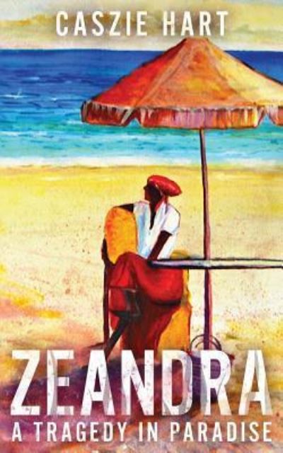 Cover for Caszie Hart · Zeandra (Paperback Book) (2017)