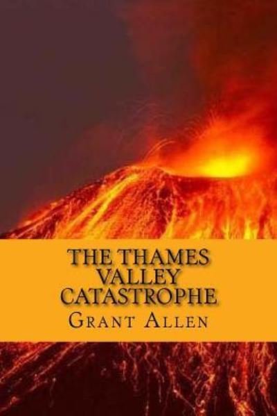 Cover for Grant Allen · The thames valley catastrophe (Taschenbuch) [English edition] (2017)