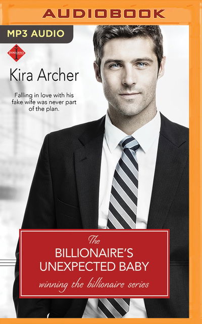 Cover for Kira Archer · Billionaire's Unexpected Baby, The (MP3-CD) (2018)