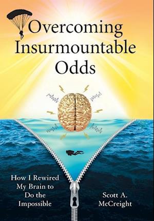 Cover for Scott A. McCreight · Overcoming Insurmountable Odds (Book) (2023)