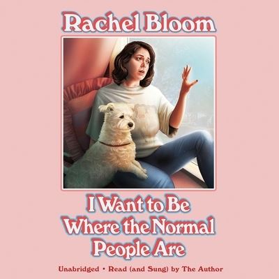 Cover for Rachel Bloom · I Wanna Be Where the Normal People Are (CD) (2020)