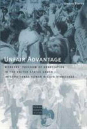 Cover for Lance A Compa · The Unfair Advantage: Workers' Freedom of Association in (Paperback Book) (2002)