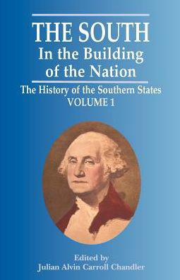 Cover for Julian Alvin Carroll Chandler · South in the Building of the Nation, The: The History of the Southern States (Paperback Book) (2001)