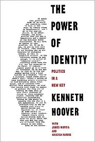 The Power of Identity: Politics in a New Key - Kenneth Hoover - Books - SAGE Publications Inc - 9781566430517 - 1997