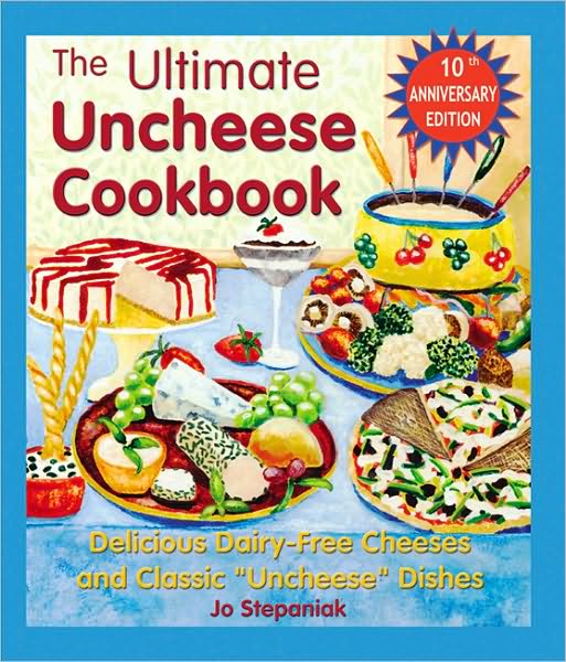 Cover for Joanne Stepaniak · The Ultimate Uncheese Cookbook (Paperback Book) [Revised edition] (2003)