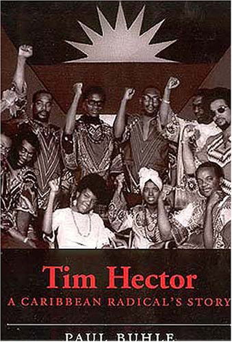 Cover for Paul Buhle · Tim Hector: A Caribbean Radical's Story (Hardcover Book) (2006)