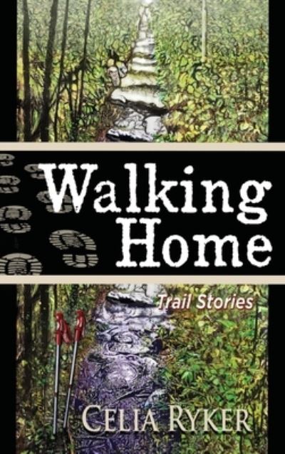 Cover for Celia Ryker · Walking Home (Book) (2021)