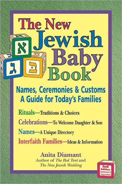 The New Jewish Baby Book: Names Ceremonies and Customs a Guide for Todays Families - Anita Diamant - Kirjat - Jewish Lights Publishing - 9781580232517 - torstai 14. heinäkuuta 2005