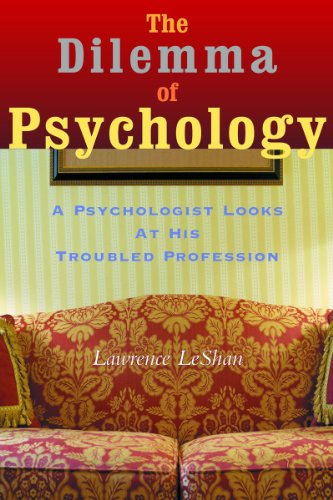 The Dilemma of Psychology: a Psychologist Looks at His Troubled Profession - Lawrence Leshan - Books - Allworth Press,U.S. - 9781581152517 - November 1, 2002