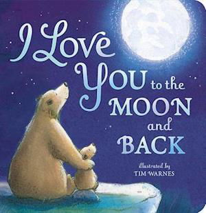 Cover for Amelia Hepworth · I Love You to the Moon and Back (Board book) (2015)