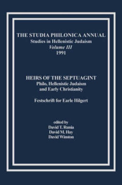 Cover for David T Runia · The Studia Philonica Annual, Iii, 1991: Heirs of the Septuagint: Philo, Hellenistic Judaism and Early Christianity (Festschrift for Earle Hilgert) (Taschenbuch) (1991)