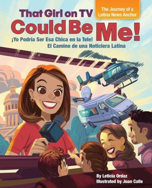 Cover for Leticia Ordaz · That Girl on TV could be Me!: The Journey of a Latina news anchor [Bilingual English / Spanish] (Hardcover Book) [Bilingual edition] (2020)