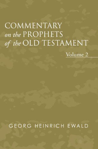 Cover for Georg Heinrich Von Ewald · Commentary on the Prophets of the Old Testament, Volume 2: (Paperback Book) (2006)