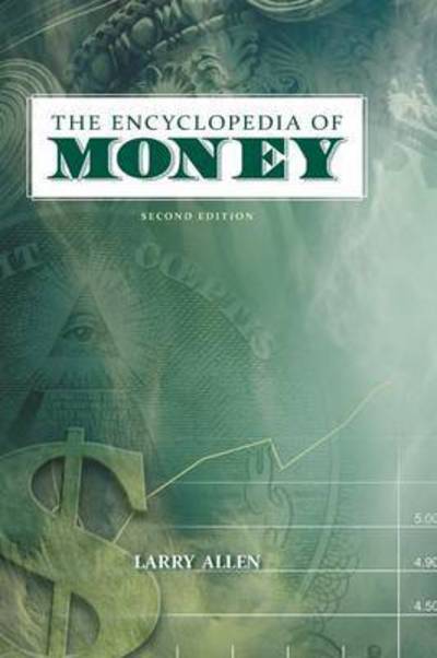 Cover for Larry Allen · The Encyclopedia of Money, 2nd Edition (Hardcover Book) [2 Revised edition] (2009)