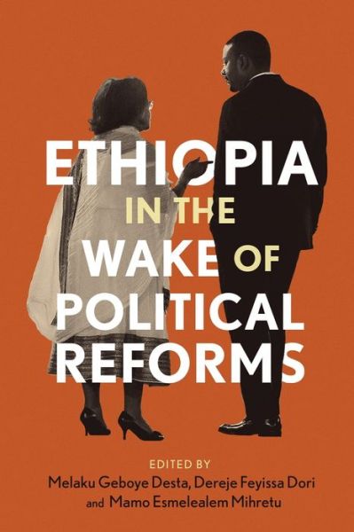 Cover for Geboye Melaku Desta · Ethiopia in the Wake of Political Reforms (Paperback Book) (2020)