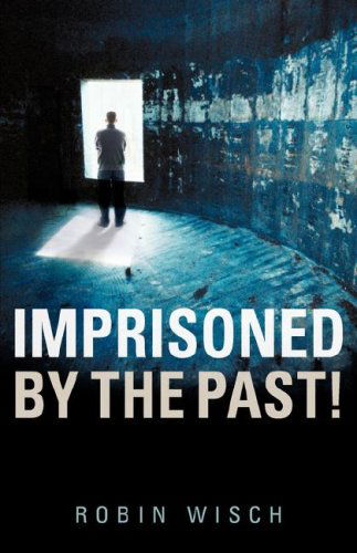 Cover for Robin Wisch · Imprisoned by the Past! (Pocketbok) (2006)